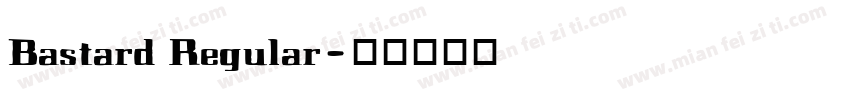 Bastard Regular字体转换